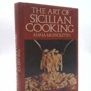 Art of Sicilian Cooking by Anna Muffoletto