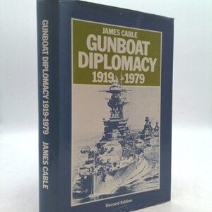 Gunboat Diplomacy by J. Cable