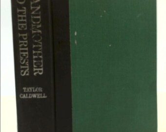 Grandmother and the Priests by taylor caldwell