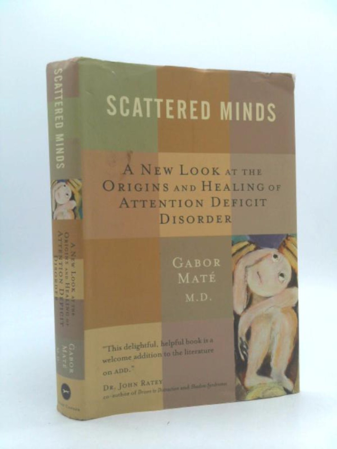 Scattered Minds: A New Look at the Origins and Healing of Attention ...