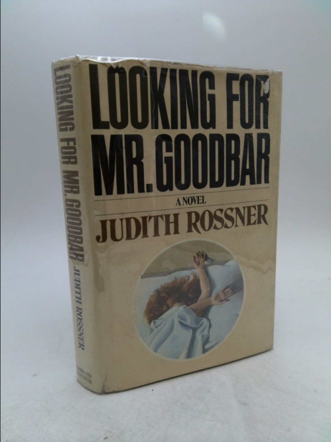 Looking for Mr. Goodbar by Judith Rossner Looking for Mr. Goodbar by Judith Rossner
