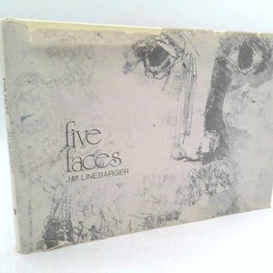 May include: A vintage book titled "Five Faces" by J.M. Linebarger. The cover features a sketch of a face in shades of gray and white. The book's title is in a stylized font, and the overall aesthetic is aged and artistic.