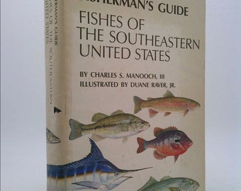 Fisherman's Guide: Fishes of the Southeastern United States by Charles S. Manooch