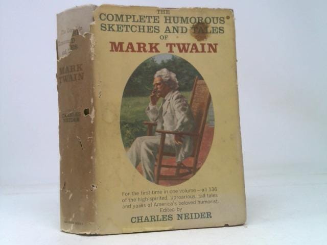 The Complete Humorous Sketches and Tales of Mark Twain Now
