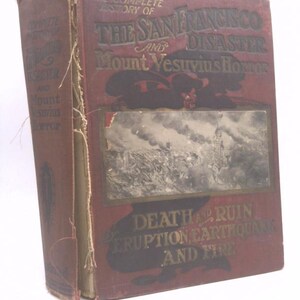 Complete Story of the San Francisco Horror.Eruption Of Mt. Vesuvius by Trumbull White
