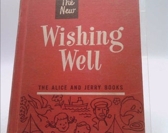 Alice and Jerry: The New Wishing Well by selma & o' donnell, mabel coughlan