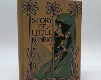 The Story of Little Konrad the Swiss Boy by Helen L. Campbell