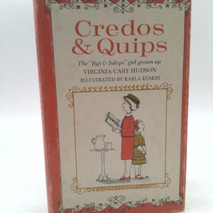 Credos & Quips by Virginia Cary Hudson