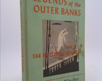 Legends of the Outer Banks and Tar Heel Tidewater by Charles Harry Whedbee