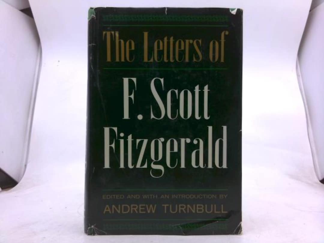 The Letters of F. Scott Fitzgerald. Edited by Andrew Turnbull by F ...