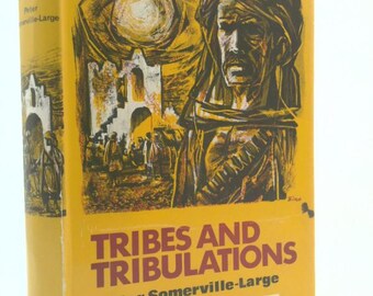 Tribes and Tribulations by Peter Sommerville-Large
