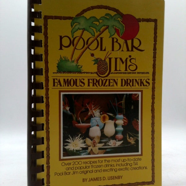 Pool Bar Jim's Famous Frozen Drinks by James D Lisenby