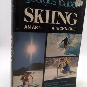 Skiing: An Art, a Technique by Georges Joubert