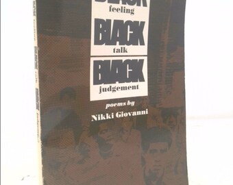 Black Feeling, Black Talk-Black Judgement by Nikki Giovanni