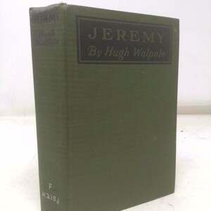 Jeremy and Hamlet - a Chronicle of Certain Incidents in the Lives of a Boy, a Dog and a Country Town. by Hugh Walpole