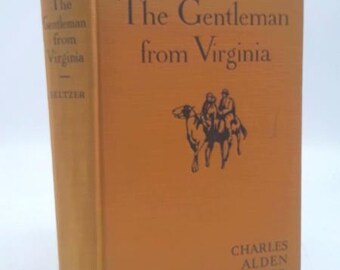 The Gentleman From Virginia Charles Alden Seltzer 1928 [hardcover
