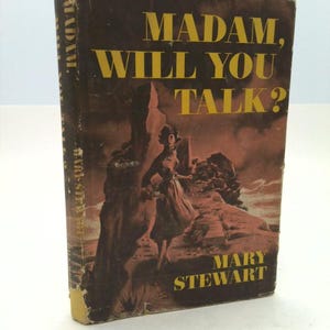 Madam, Will You Talk? by Mary Stewart
