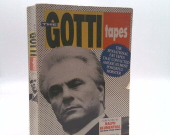 The Gotti Tapes (Sammy the Bull Gravano) by Ralph Blumenthal