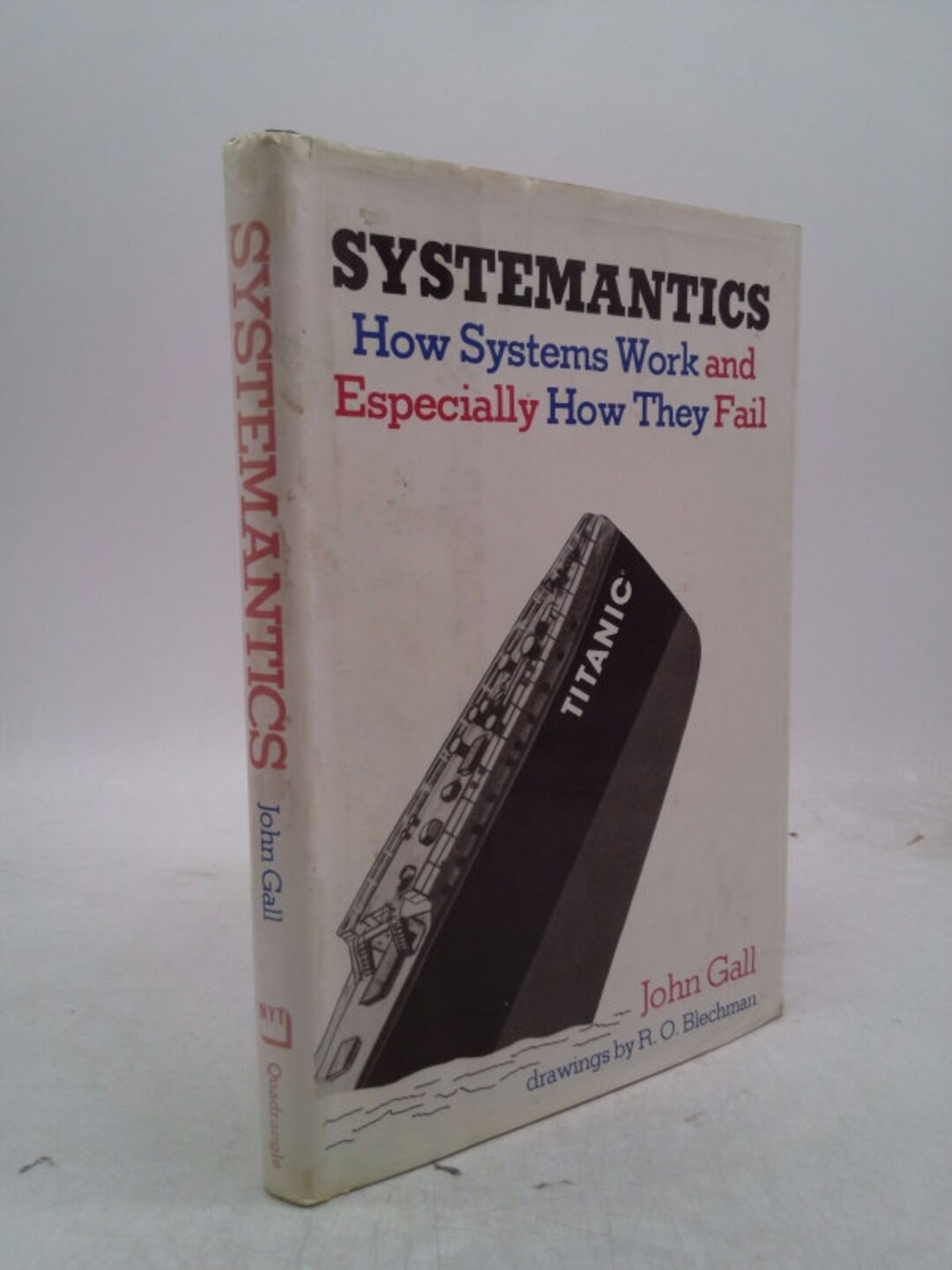 Systemantics: How Systems Work and Especially How They Fail by John ...