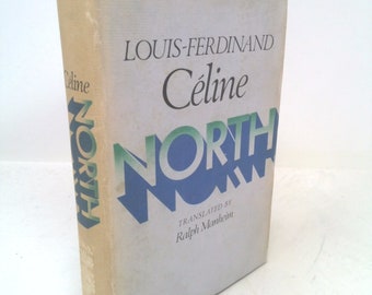 North. by Louis-Ferdinand Celine