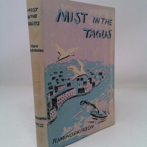 Mist in the Tagus. by Tom. Hopkinson