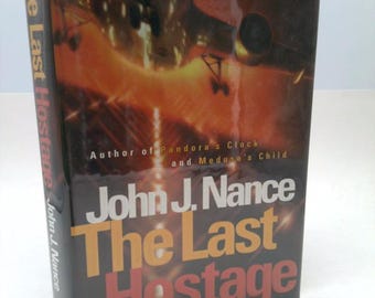 The Last Hostage by John J. Nance