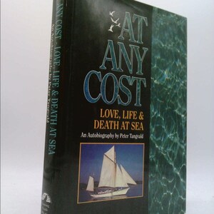 At Any Cost: Love, Life and Death at Sea by Peter Tangvald