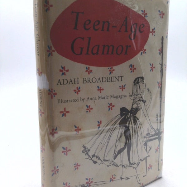 Teen-Age Glamor by Adah Broadbent