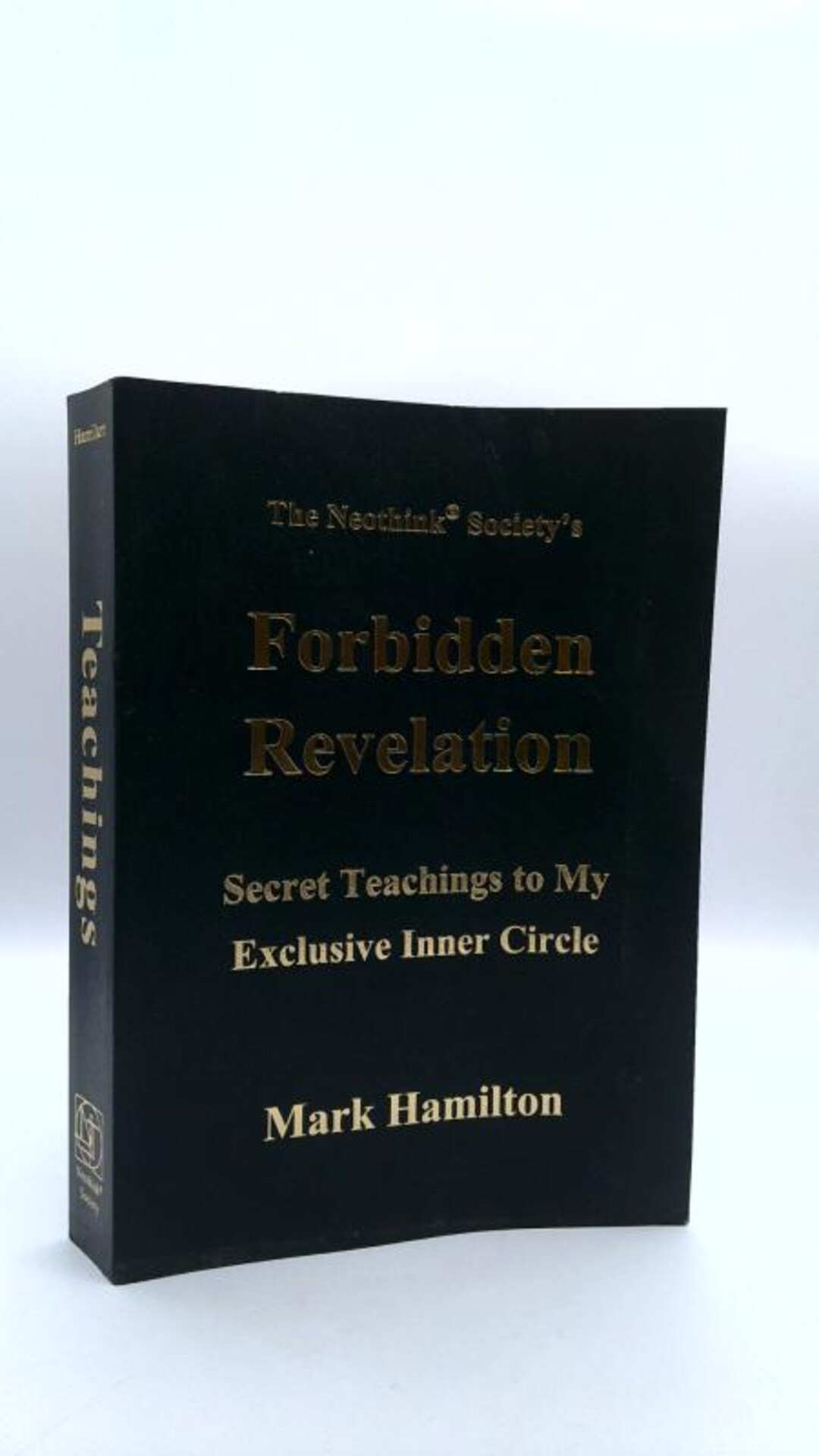 Neothink Mastermind The Neothink Society's Forbidden Revelation Secret Teachings to My ...