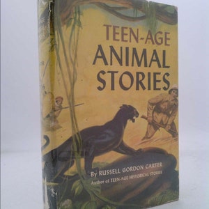 Teen-Age Animal Stories (The Teen-Age Library) by Russell Gordon Carter