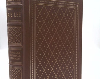 Lee. An Abridgment in One Volume of the Four Volume R. E. Lee. A Volume in the Southern Classics Library Series. by Douglas Southall Freeman