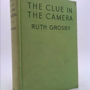 The Clue in the Camera (Barbara Ann) by Ruth Grosby