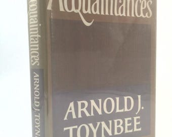 Acquaintances by Arnold Joseph Toynbee