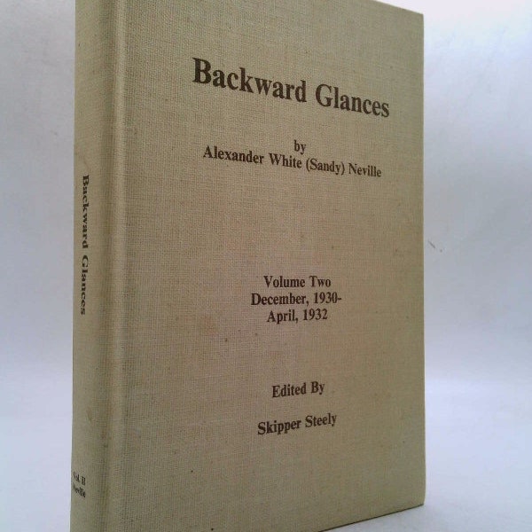 Backward Glances by Alexander (Sandy) White Neville