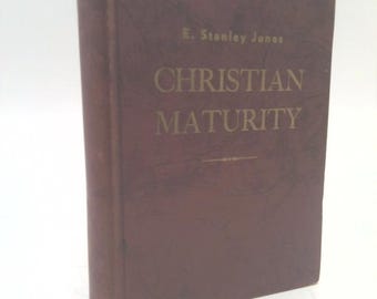 Christian Maturity by E. Stanley Jones