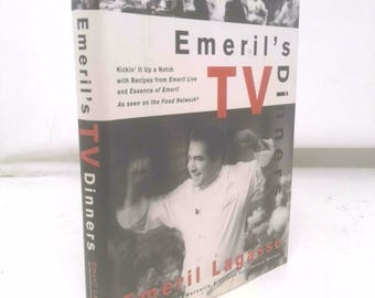 Emeril's Tv Dinners: Kickin' It up a Notch With Recipes From Emeril Live and Essence of Emeril by Emeril Lagasse