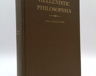 Hellenistic Philosophies by Paul Elmer MORE