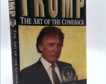 Trump: The Art of the Comeback by Donald J. Trump