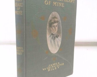 An Old Sweetheart of Mine by James Whitcomb Riley 1902 Illustrated by Howard Chandler Christy by JAMES WHITCOMB RILEY