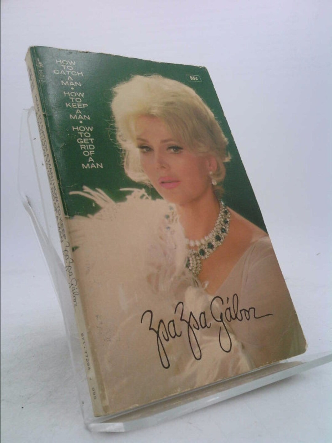 How to catch a man how to keep a man how to get rid of a man by zsa