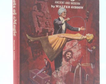 Secrets of Magic, Ancient and Modern, by Walter Gibson