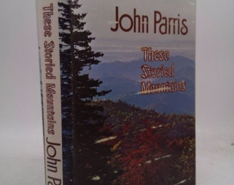 These Storied Mountains by John Parris