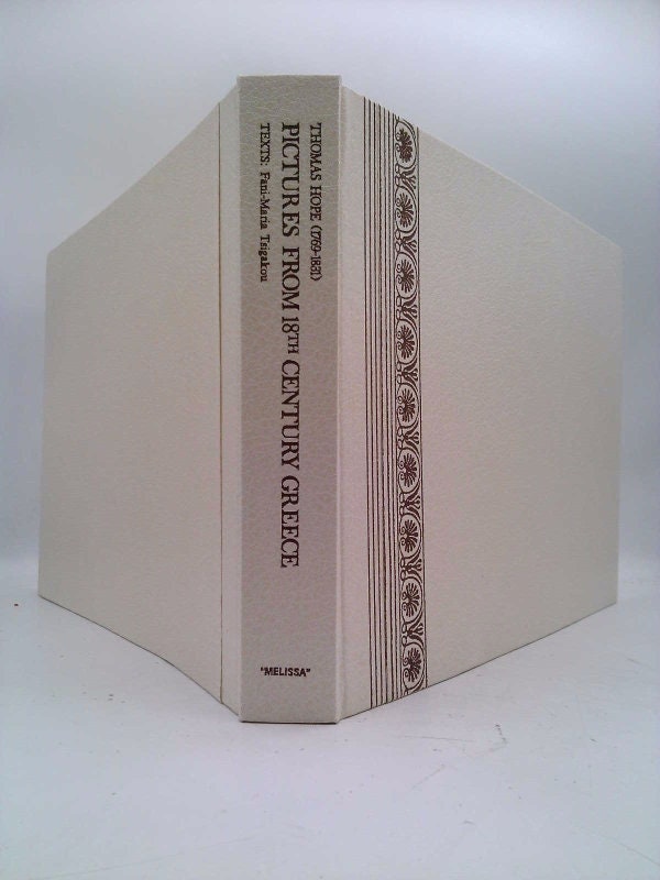 Thomas Hope, 1769-1831: Pictures From 18th Century Greece M Thomas Hope, 1769-1831: Pictures From 18th Century Greece M