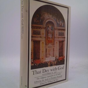 That Day With God [November 24, 1963 the Religion Expression of All Faiths Following the Death of President Kennedy] by President Kennedy