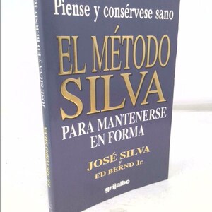 May include: A blue book with the title "Piense y consérvese sano EL MÉTODO SILVA PARA MANTENERSE EN FORMA" by José Silva and Ed Bernd Jr. The book is published by Grijalbo.