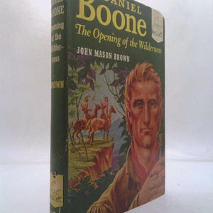 Daniel Boone: The Opening of the Wilderness by john brown