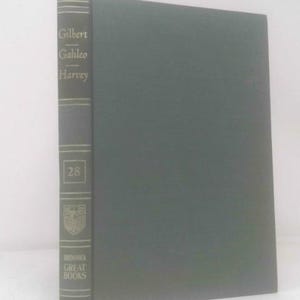 May include: A hardcover book with a dark green cover and spine. The spine features the title "Gilbert Galileo Harvey" and the number "28". The book is part of the "Britannica Great Books" series.