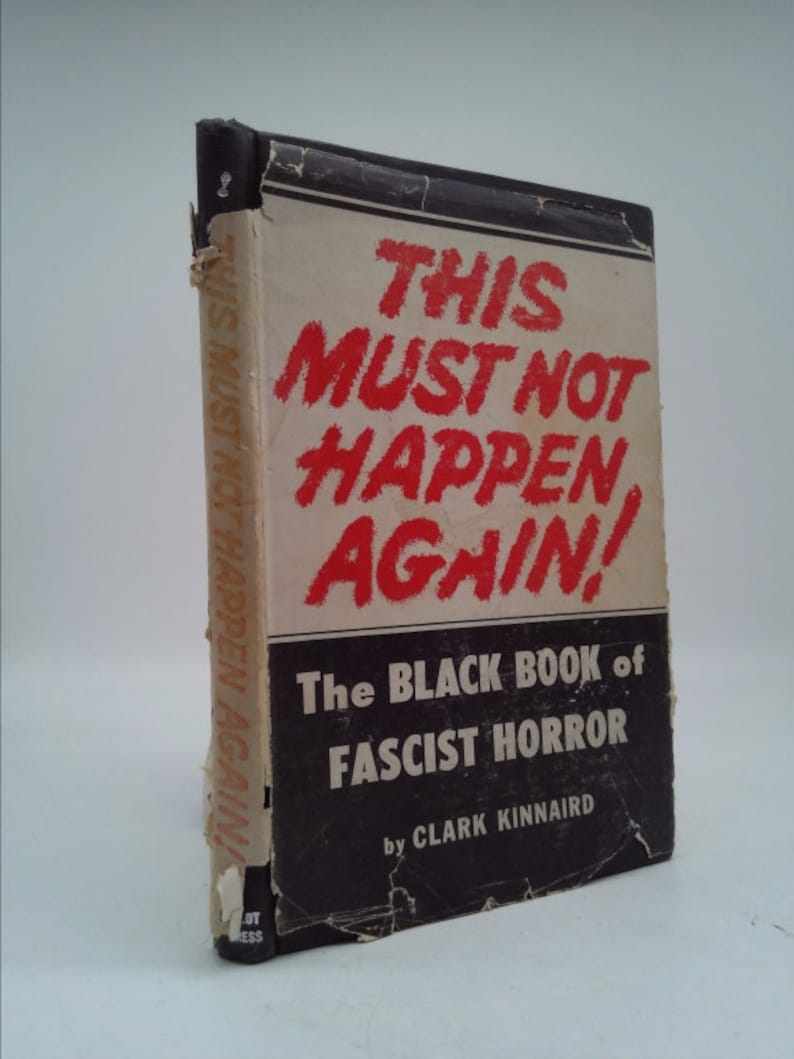 This Must Not Happen Again! the Black Book of Fascist Horror by Clark KINNAIRD image 1