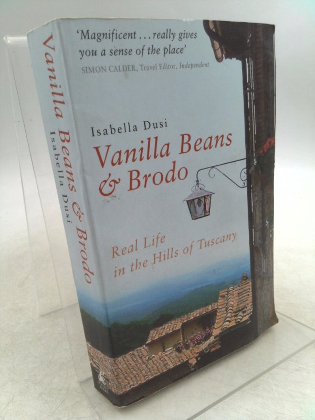 Vanilla Beans and Brodo Real Life in the Hills of Tuscany by Isabella