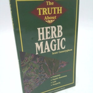 The Truth About Herb Magic by Scott Cunningham